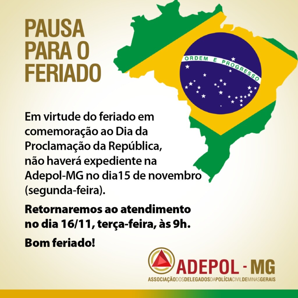 PAUSA PARA O FERIADO - 15 DE NOVEMBRO - ADEPOL